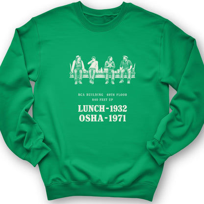 Lunch 1932 OSHA 1971 Sweatshirt