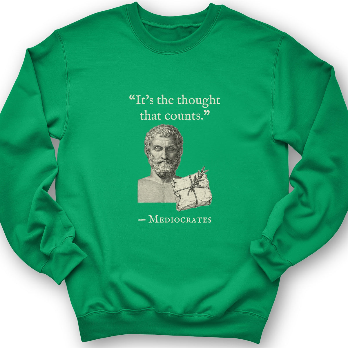 Mediocrates Its The Thought That Counts Crewneck