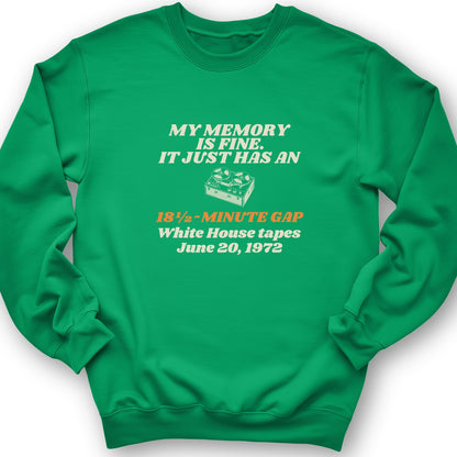 My Memory Has An 18 And A Half Minute Gap Crewneck