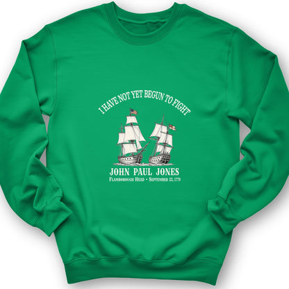 Not Yet Begun to Fight Sweatshirt