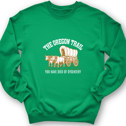 Oregon Trail Dysentery Sweatshirt