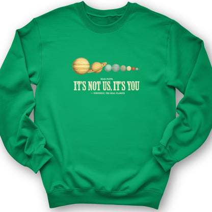 Pluto Its Not Us Its You Sweatshirt