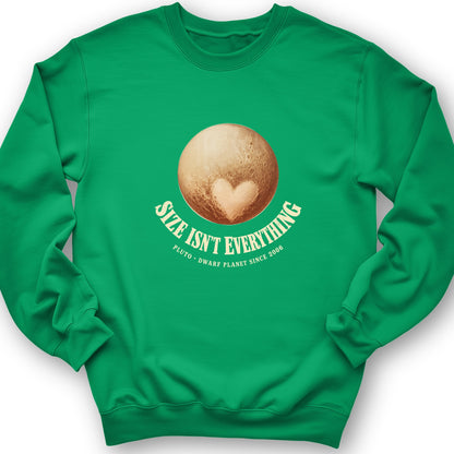 Pluto Size Isnt Everything Sweatshirt