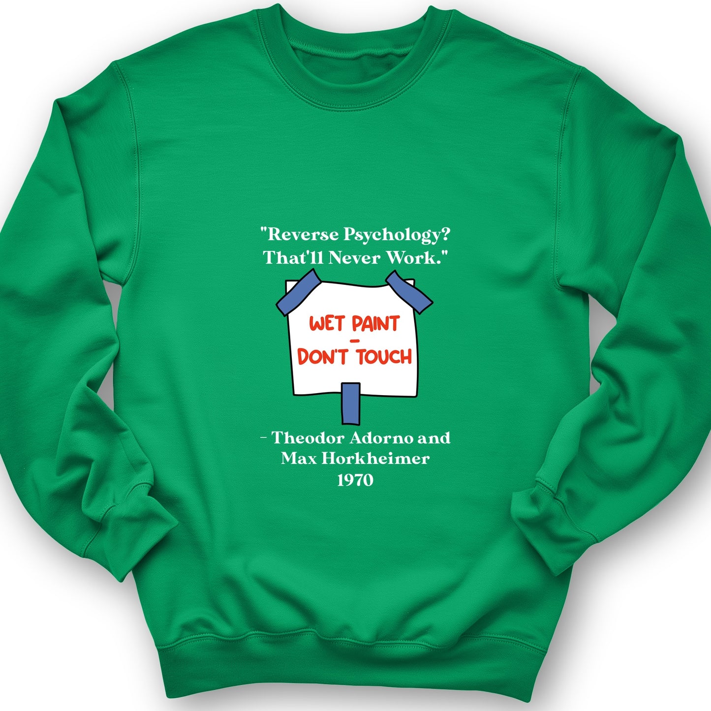 Reverse Psychology Sweatshirt