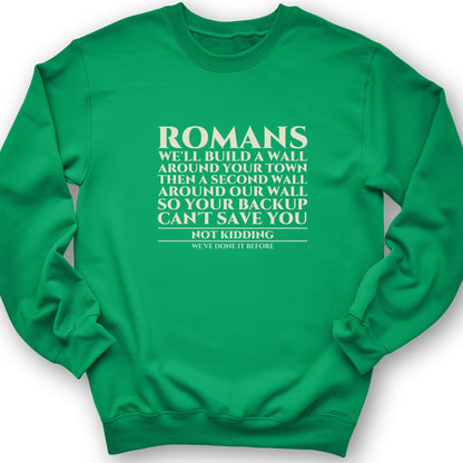 Romans Wall Around Your Wall Crewneck