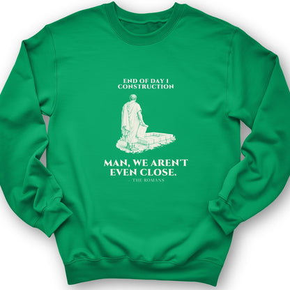 Rome Wasn't Built in a Day Crewneck