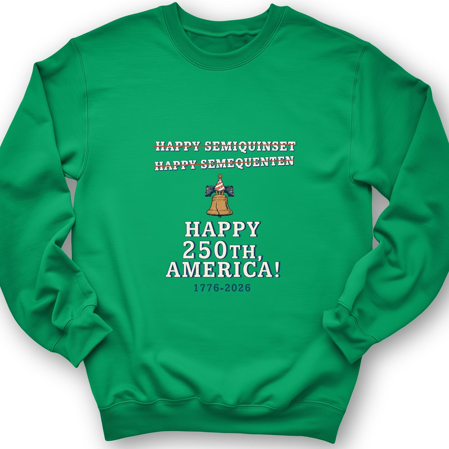 Semiquincentennial Spelling Sweatshirt