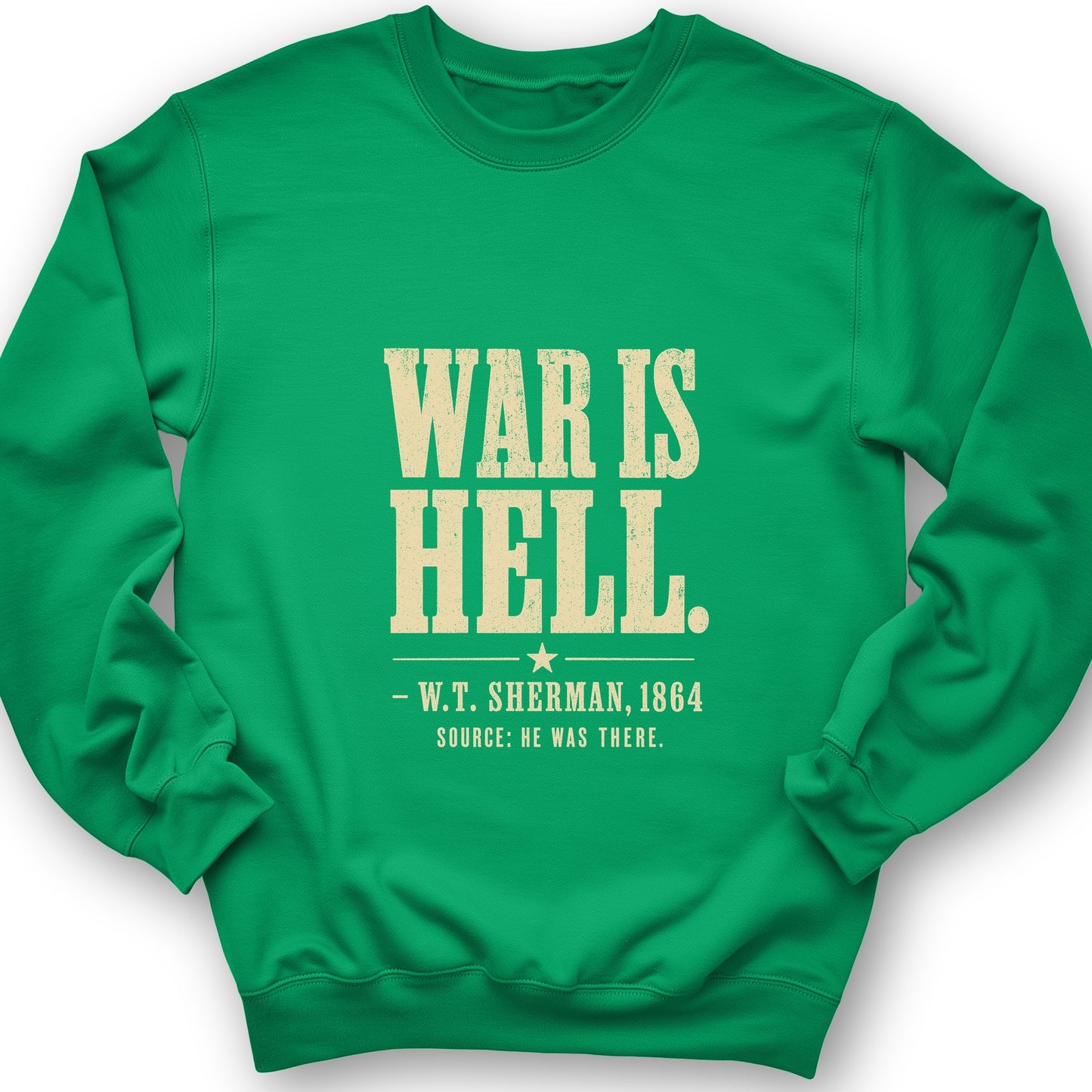 Sherman War Is Hell Sweatshirt