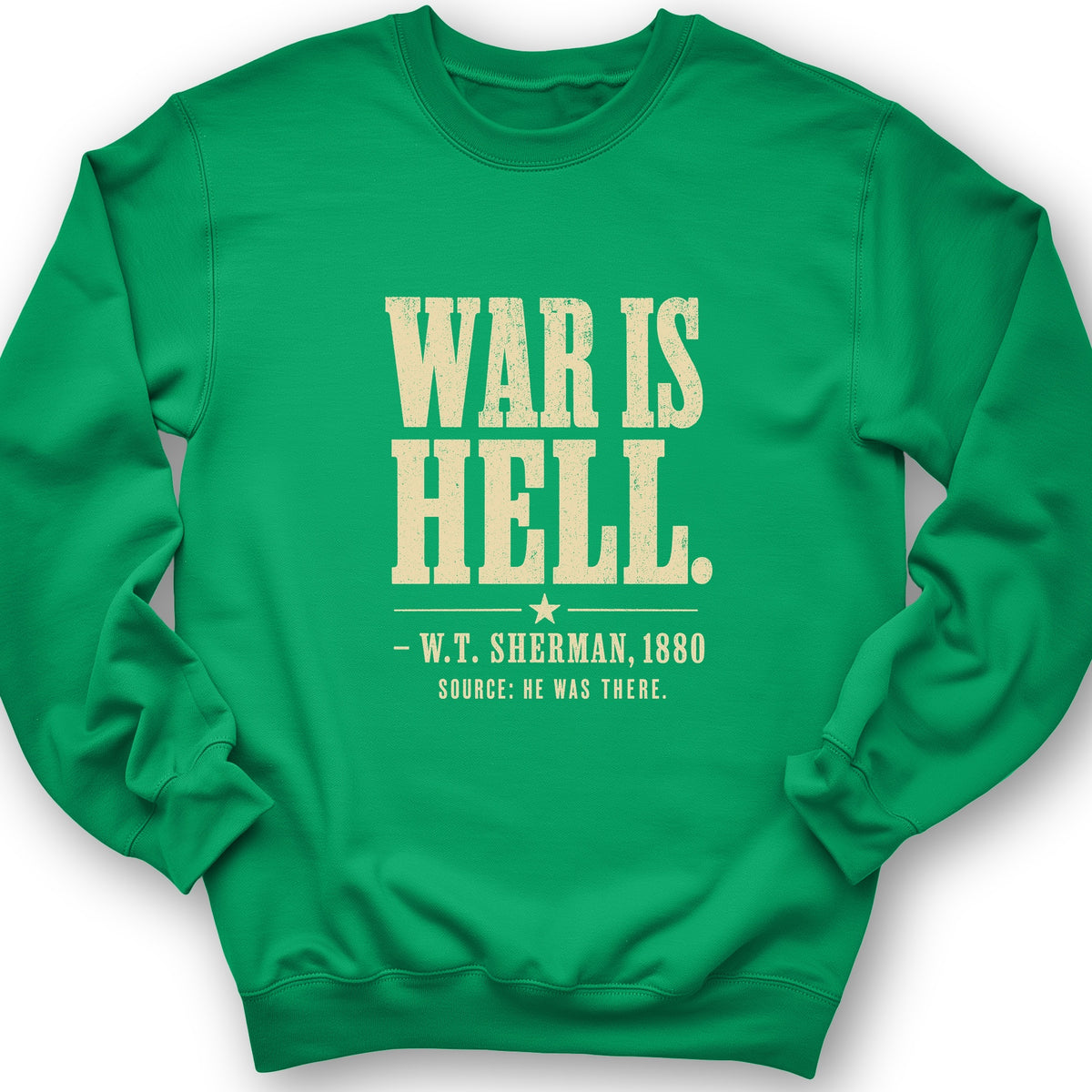 Sherman War Is Hell Crewneck