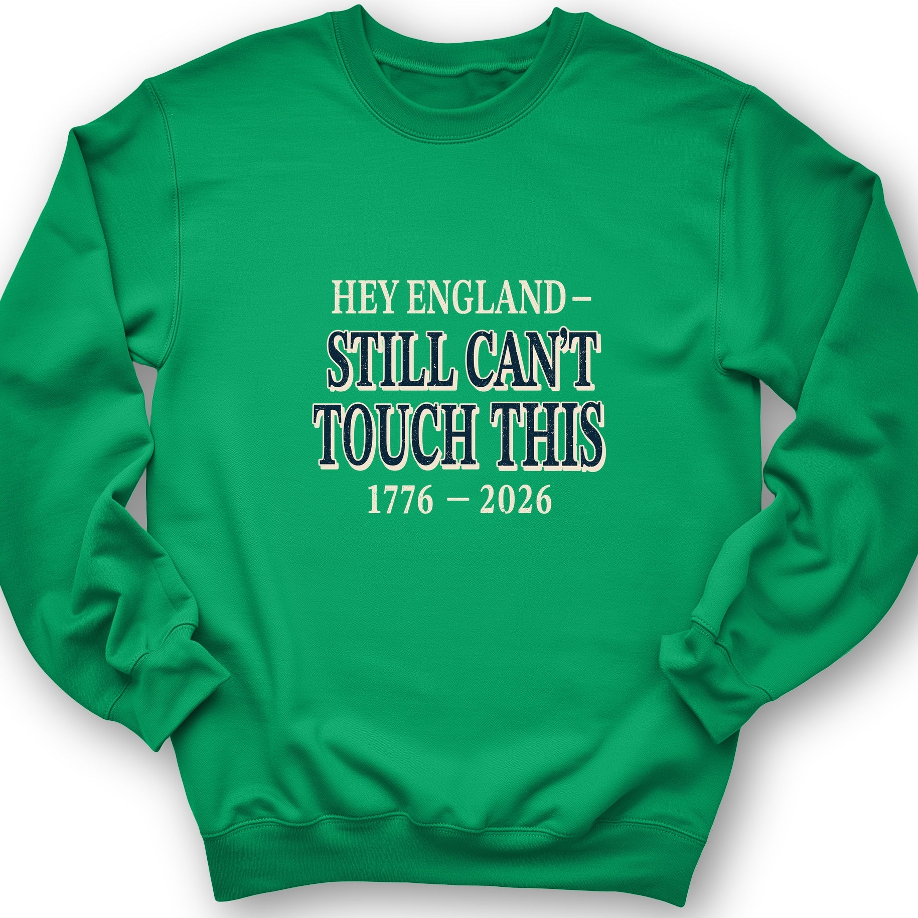 Still Can't Touch This Sweatshirt