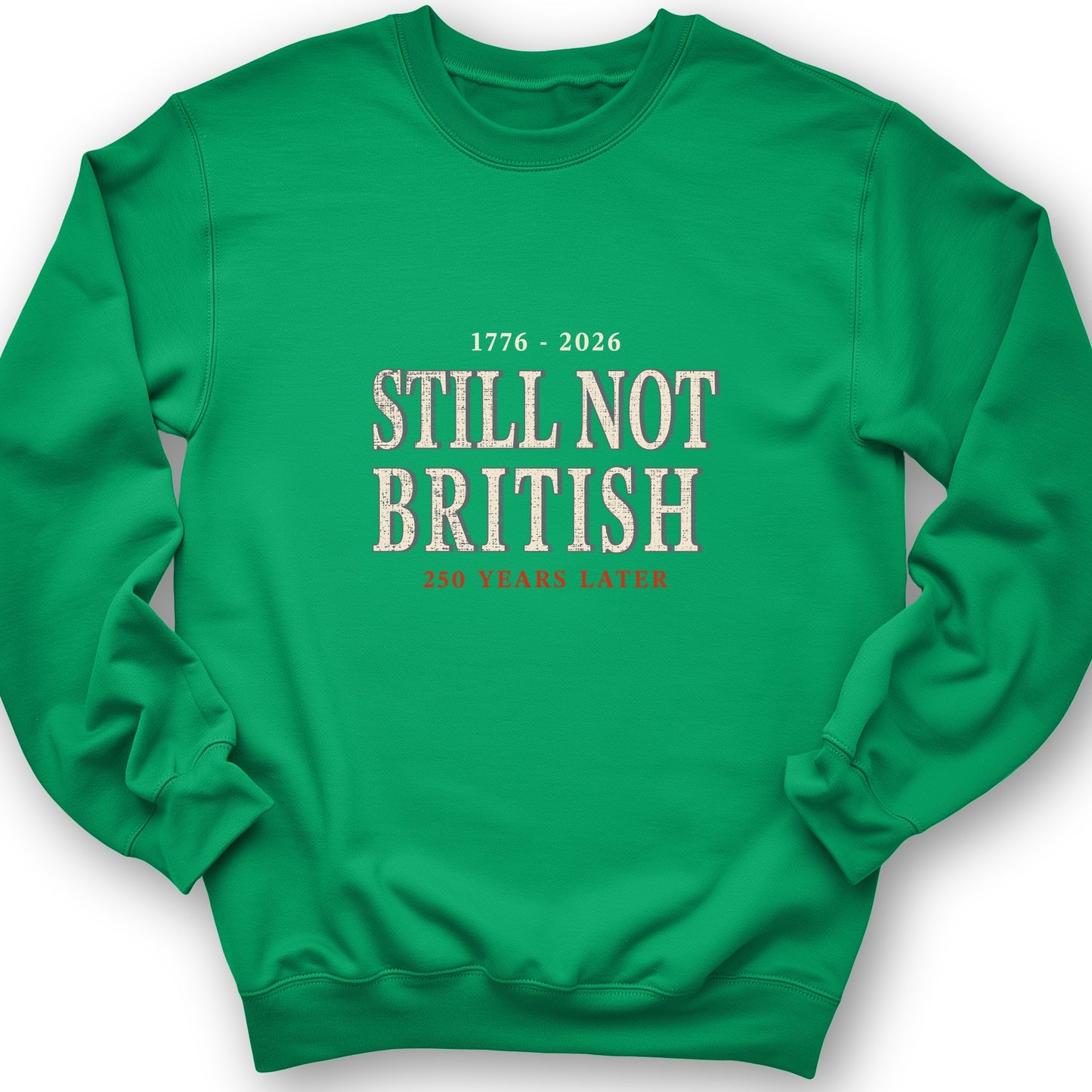 Still Not British Sweatshirt