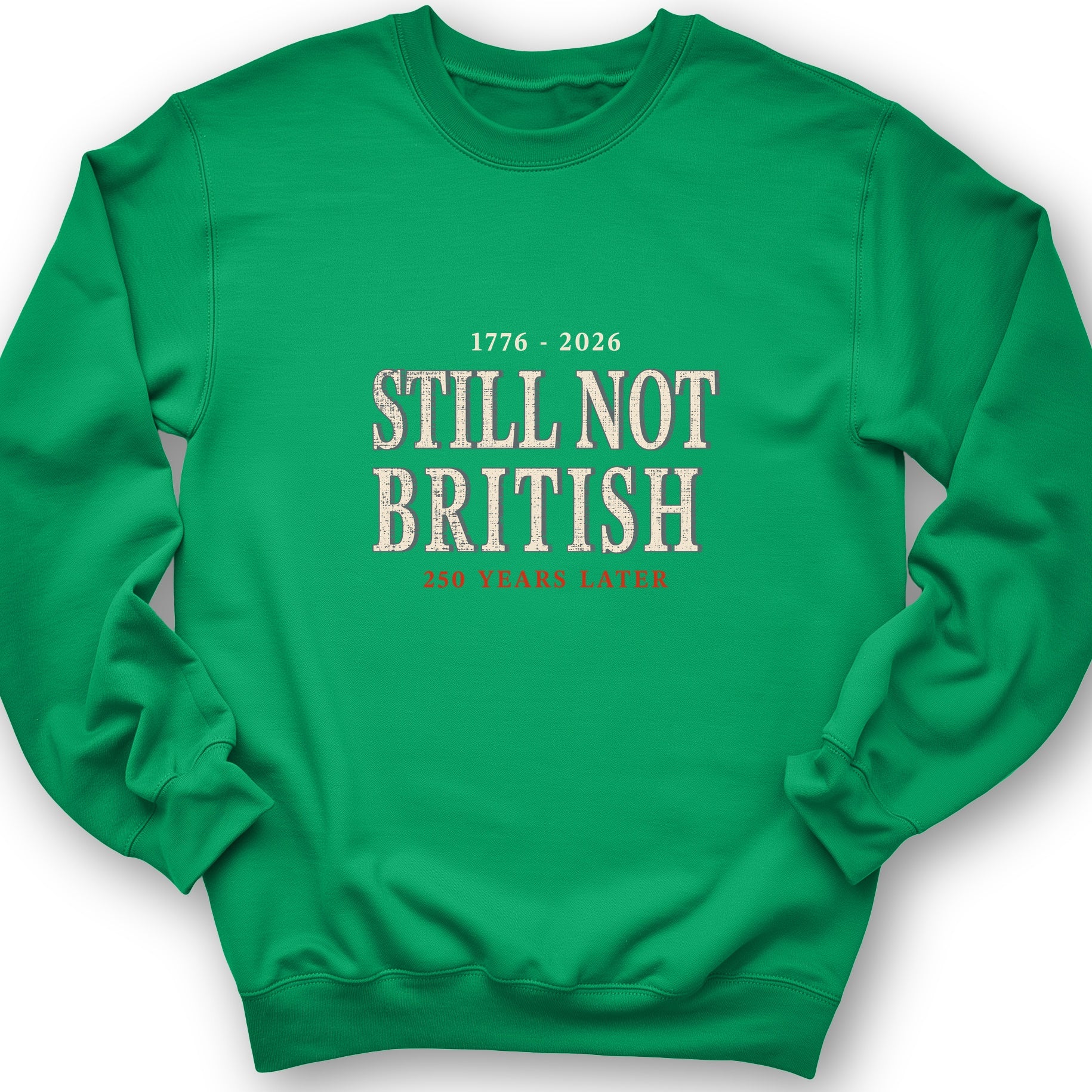 Still Not British Sweatshirt