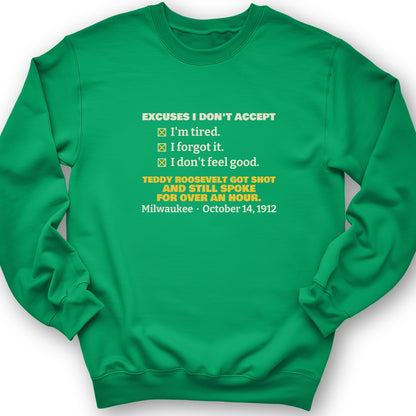 Teddy Roosevelt No Excuses Crewneck
