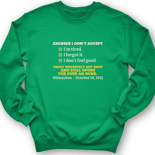 Teddy Roosevelt No Excuses Crewneck