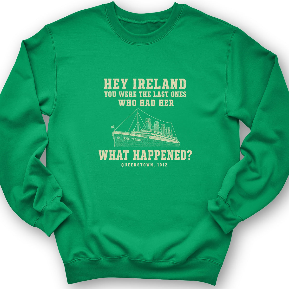 Titanic "What Happened" Queenstown 1912 Crewneck