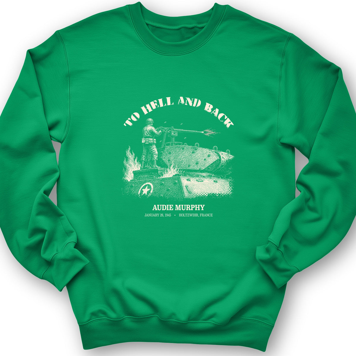 To Hell And Back - Audie Murphy Crewneck