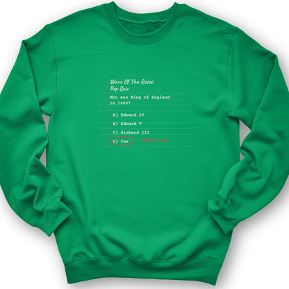 Wars Of The Roses Pop Quiz Crewneck