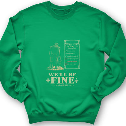 We'll Be Fine Sweatshirt