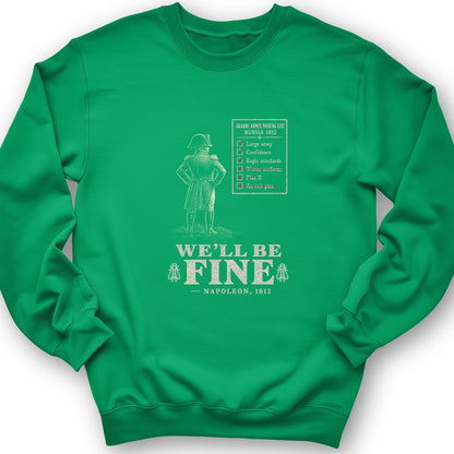 We'll Be Fine Crewneck