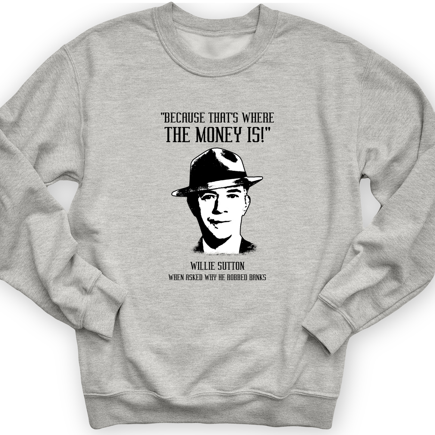 Willie Sutton Crewneck