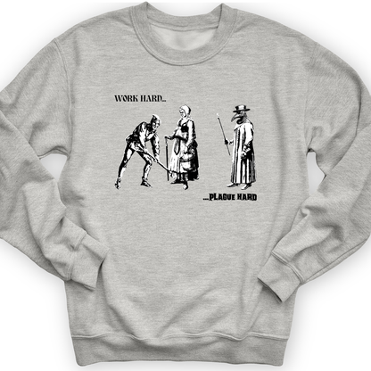 Work Hard Plague Hard Crewneck