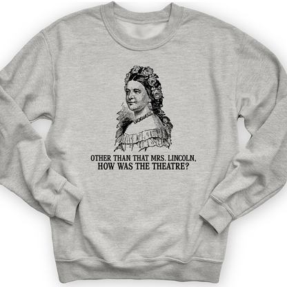 How Was The Theatre Crewneck