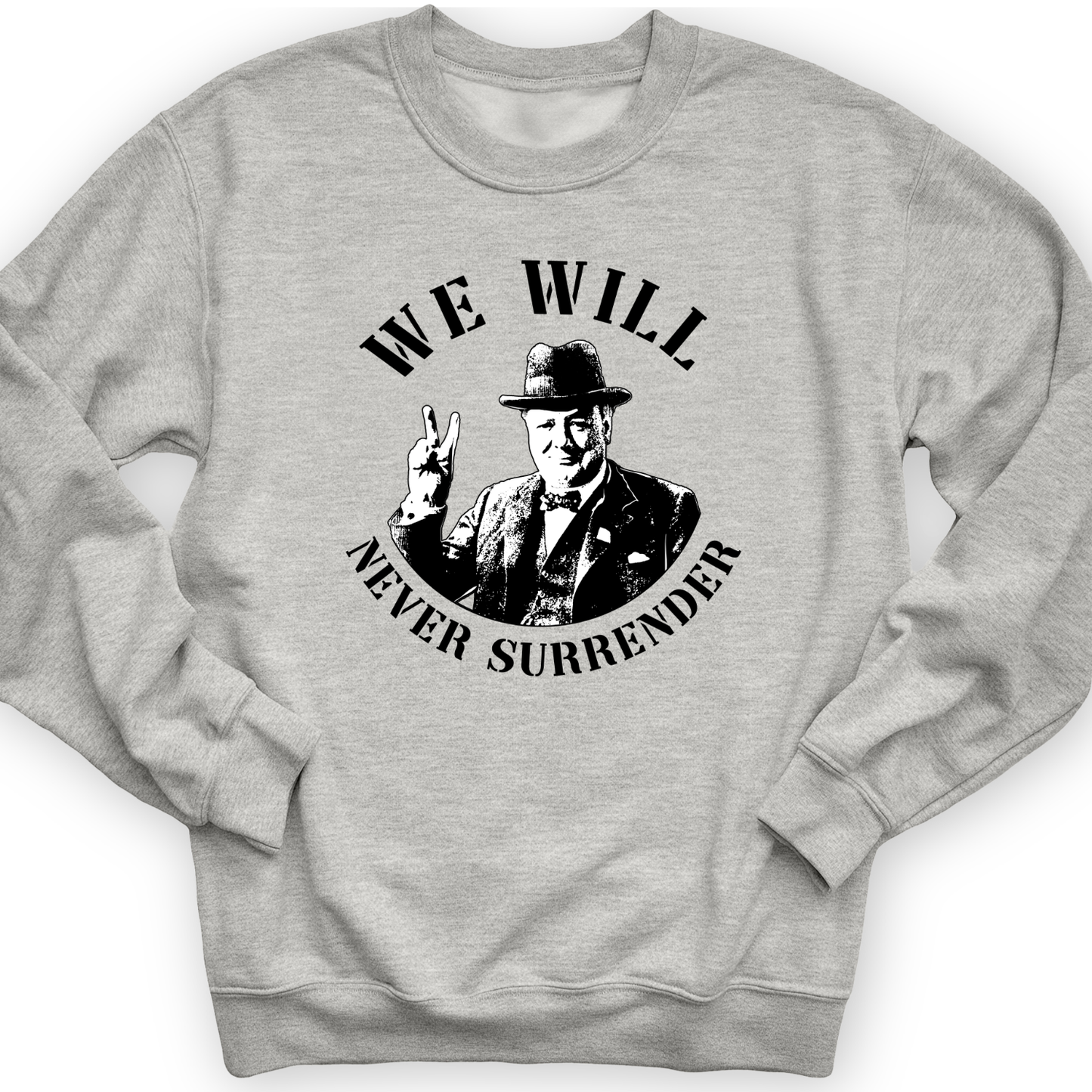 We Will Never Surrender Crewneck