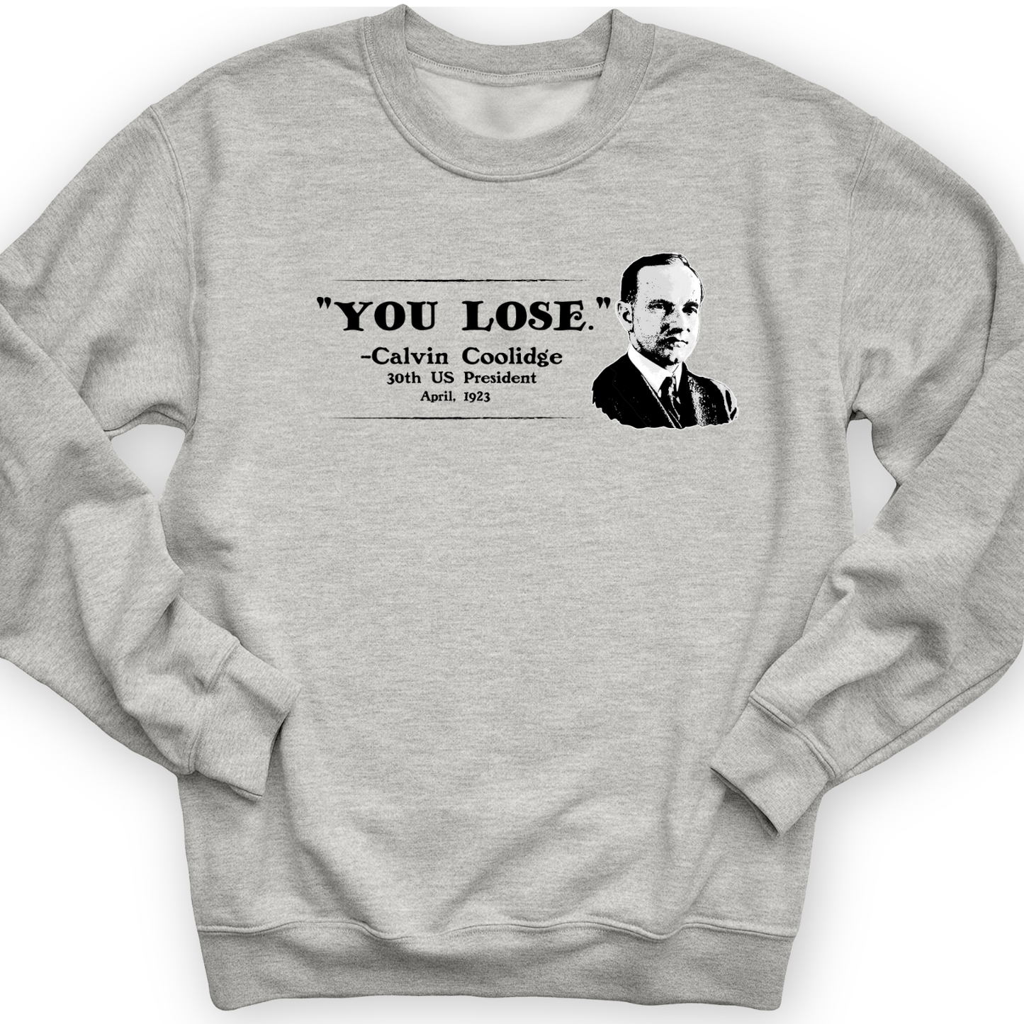 Calvin Coolidge You Lose Crewneck