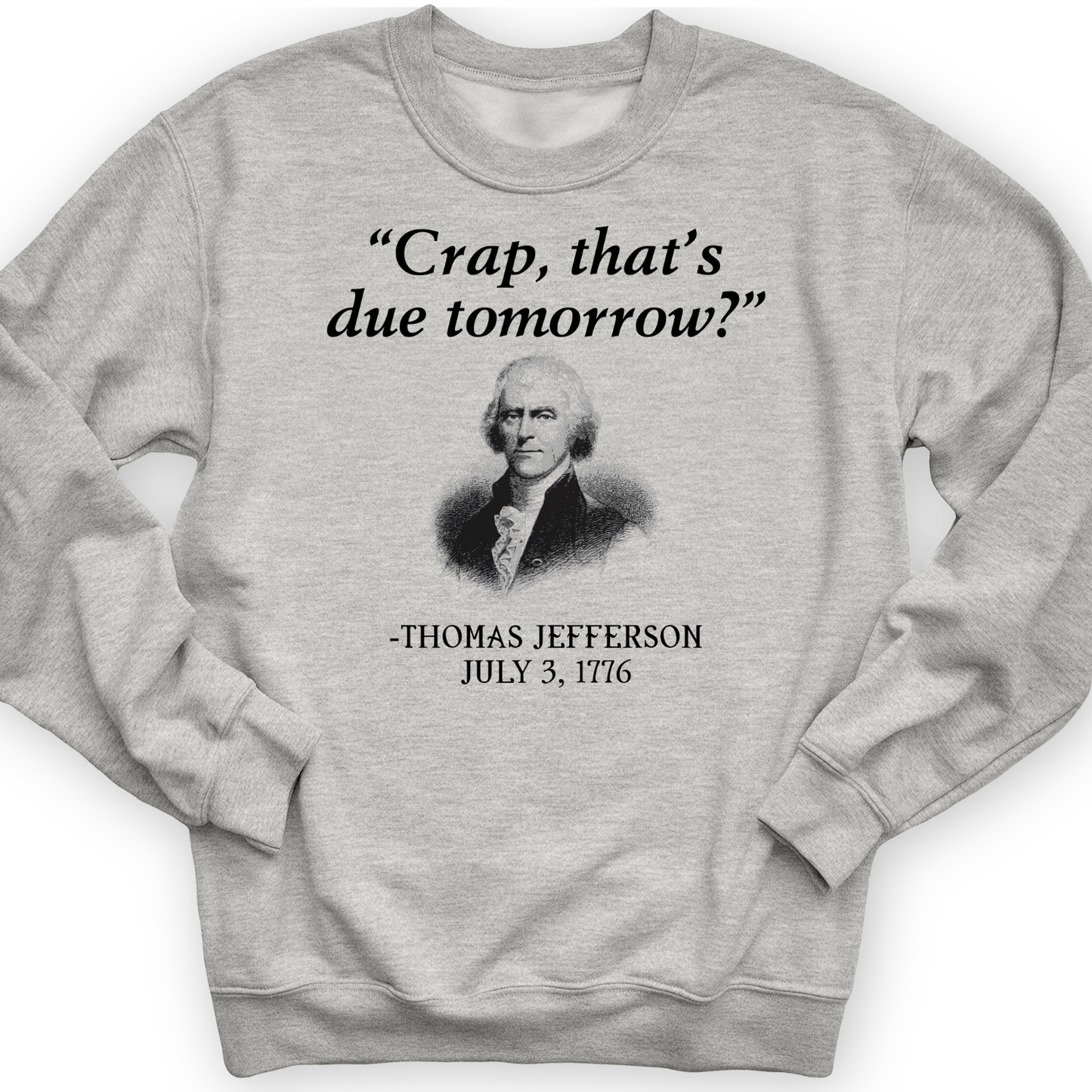 That's Due Tomorrow Crewneck