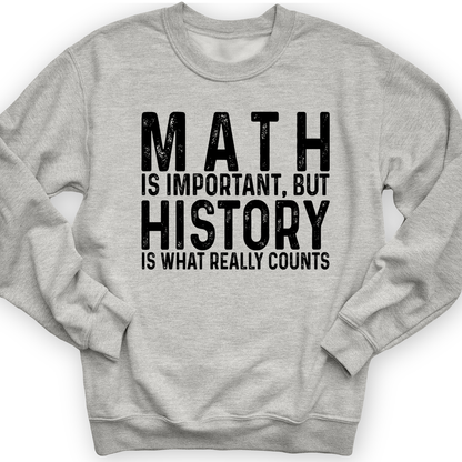 History Is What Really Counts Crewneck