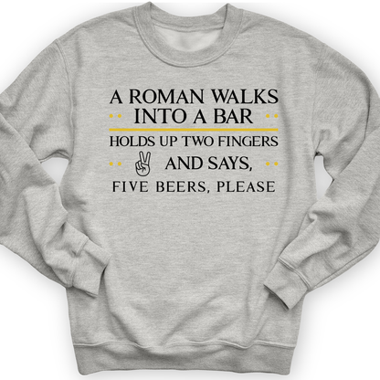 Roman Walks Into A Bar Crewneck