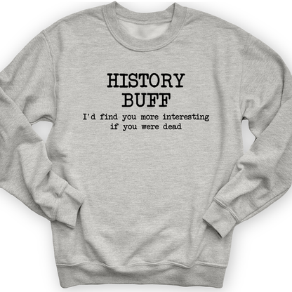 More Interesting If You Were Dead Crewneck