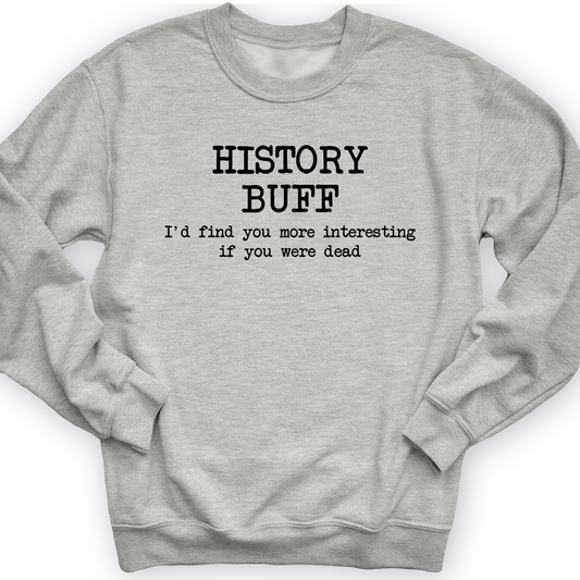 More Interesting If You Were Dead Crewneck