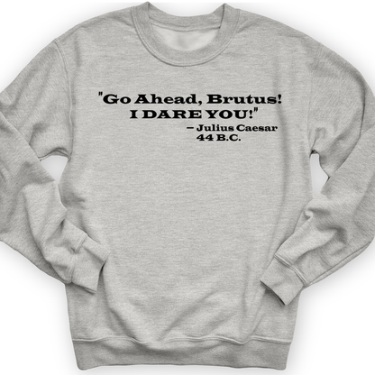 I Dare You Crewneck