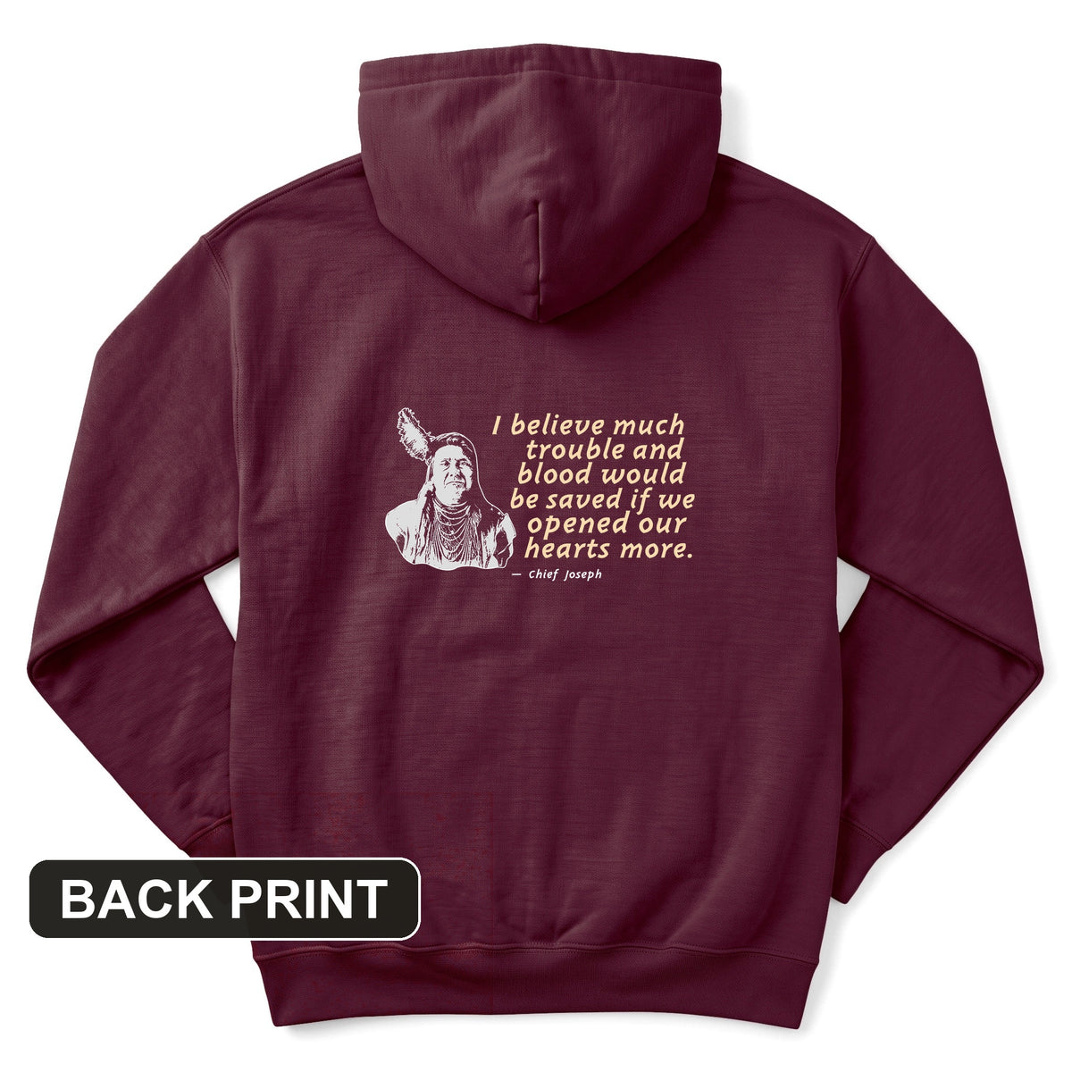 Chief Joseph Open Hearts Back Print Hoodie
