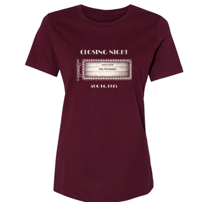 Closing Night 1945 Women's T-Shirt