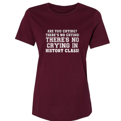 Crying in History Class Women's T-Shirt