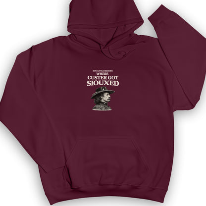 Custer Got Siouxed Hoodie