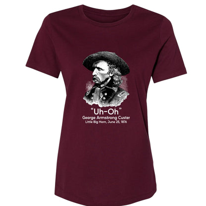 Custer Uh-Oh Women's T-Shirt