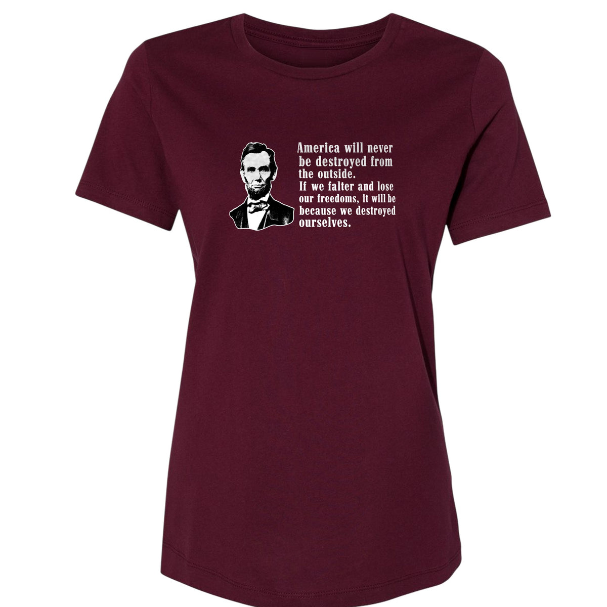 Destroyed Ourselves Lincoln Women's T-Shirt