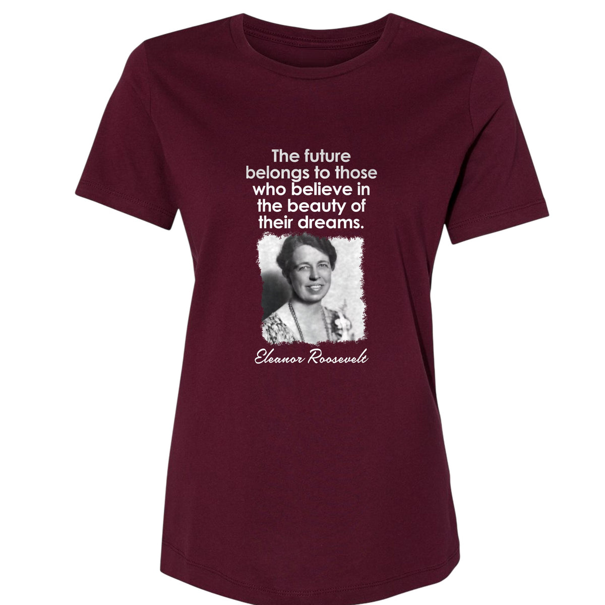 Eleanor Roosevelt Women's T-Shirt