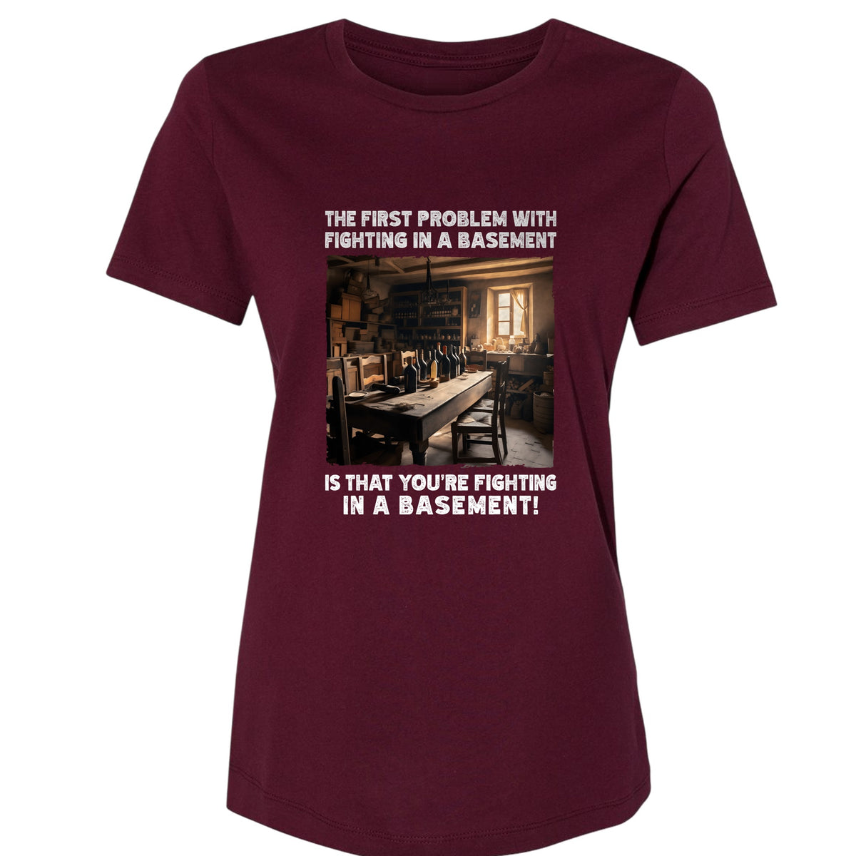 Fighting In A Basement Women's T-Shirt