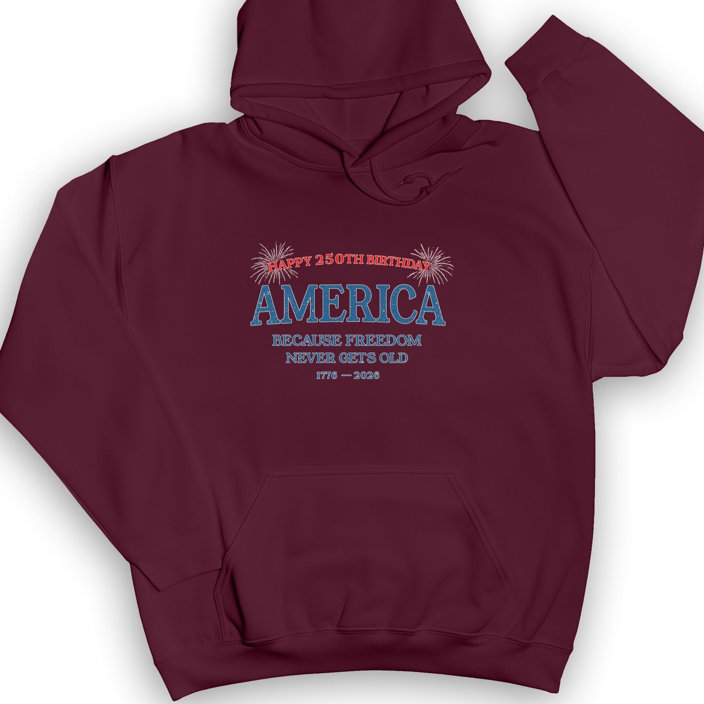Freedom Never Gets Old Hoodie