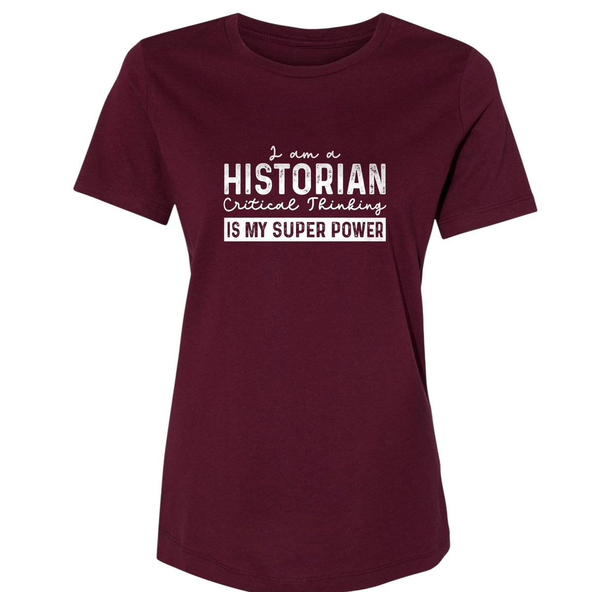 Historian Critical Thinking Women's T-Shirt