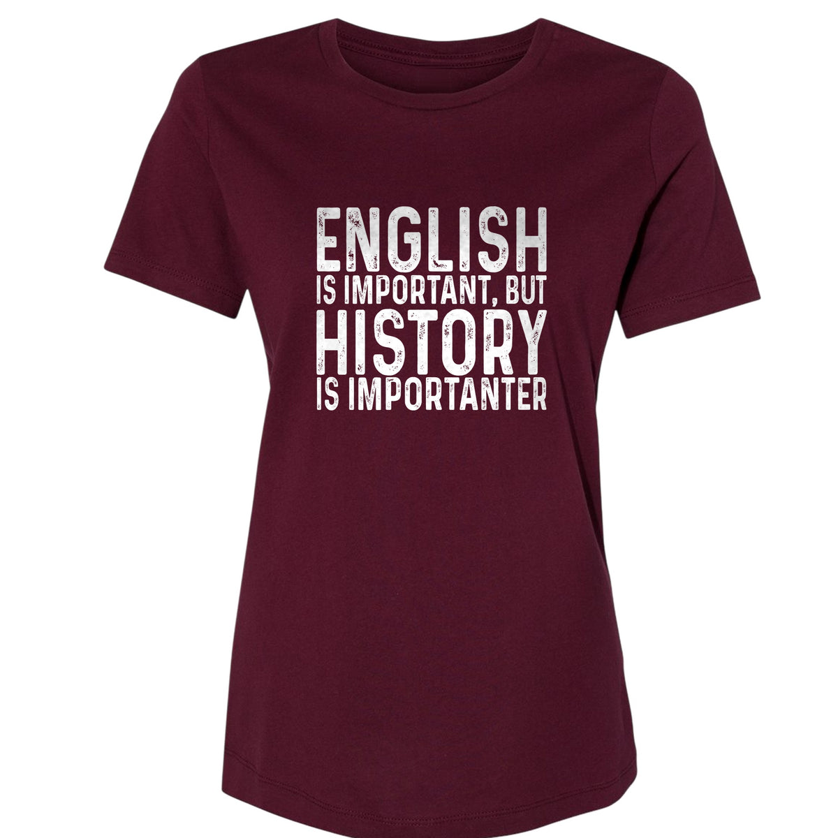 History Is Importanter Women's T-Shirt