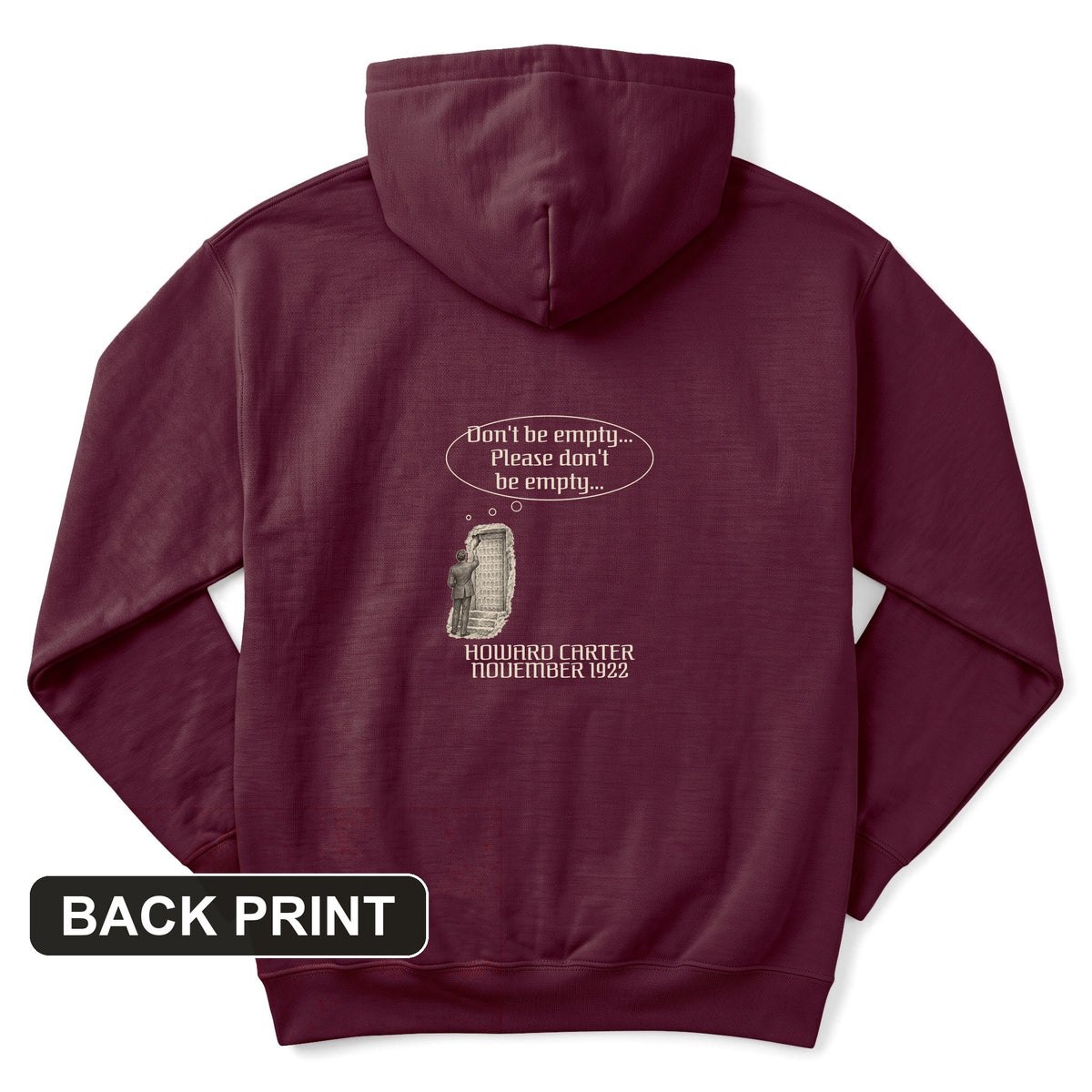 Howard Carter Dont Be Empty Back Print Hoodie