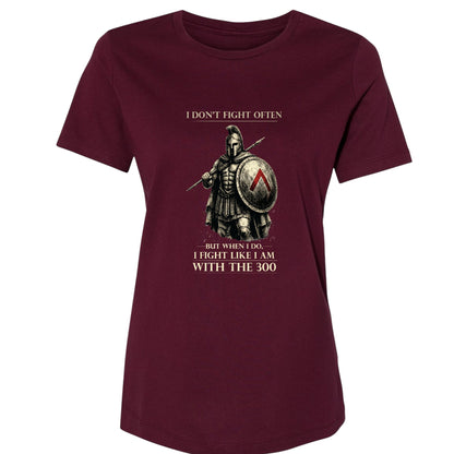 I Don't Fight Often Women's T-Shirt