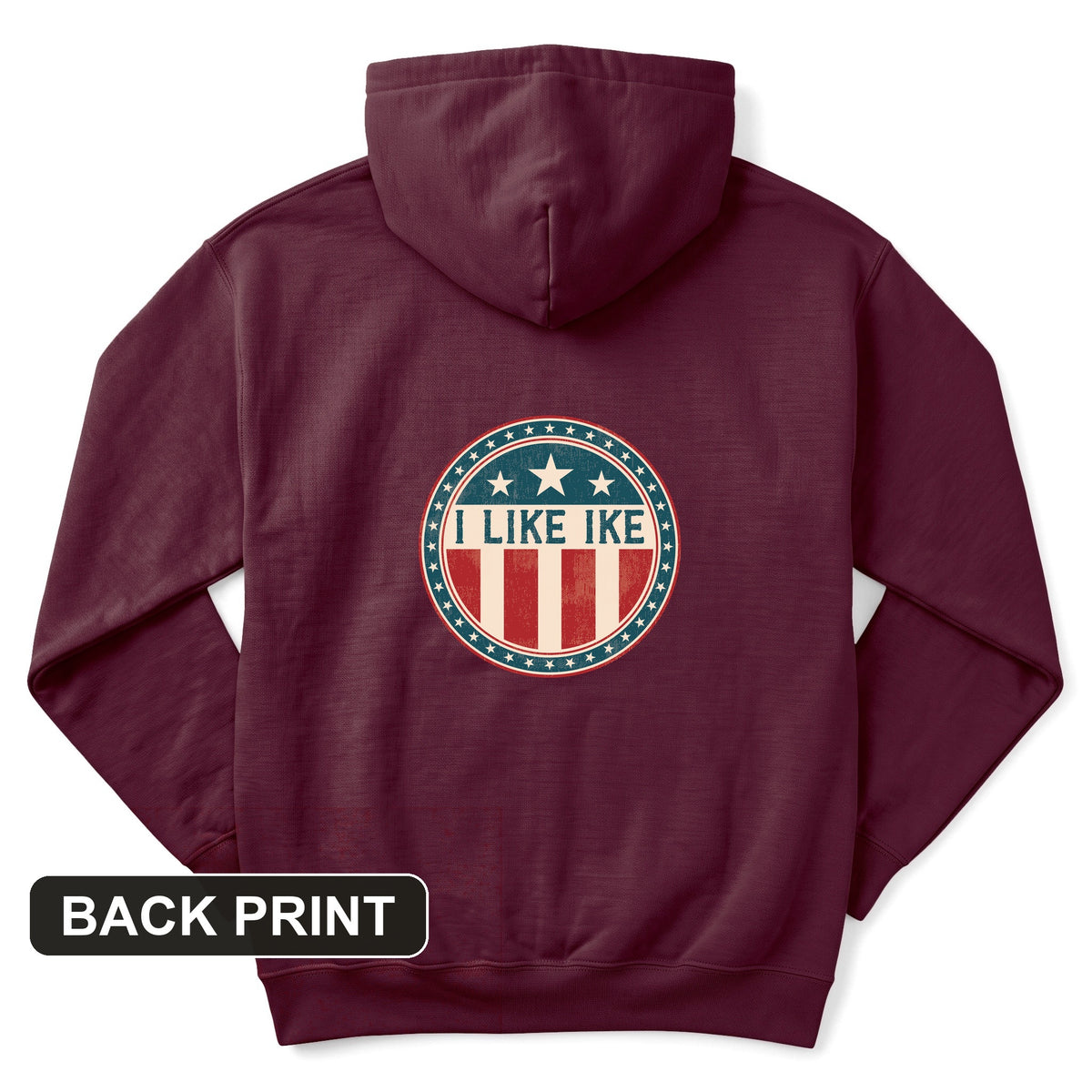 I Like Ike Back Print Hoodie