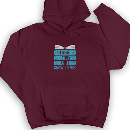 I Read History And Know Things Hoodie