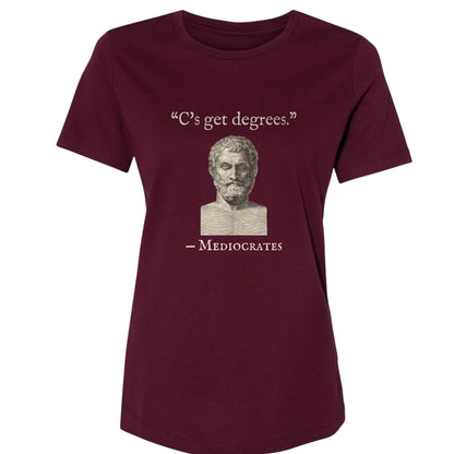Mediocrates Cs Get Degrees Women's T-Shirt